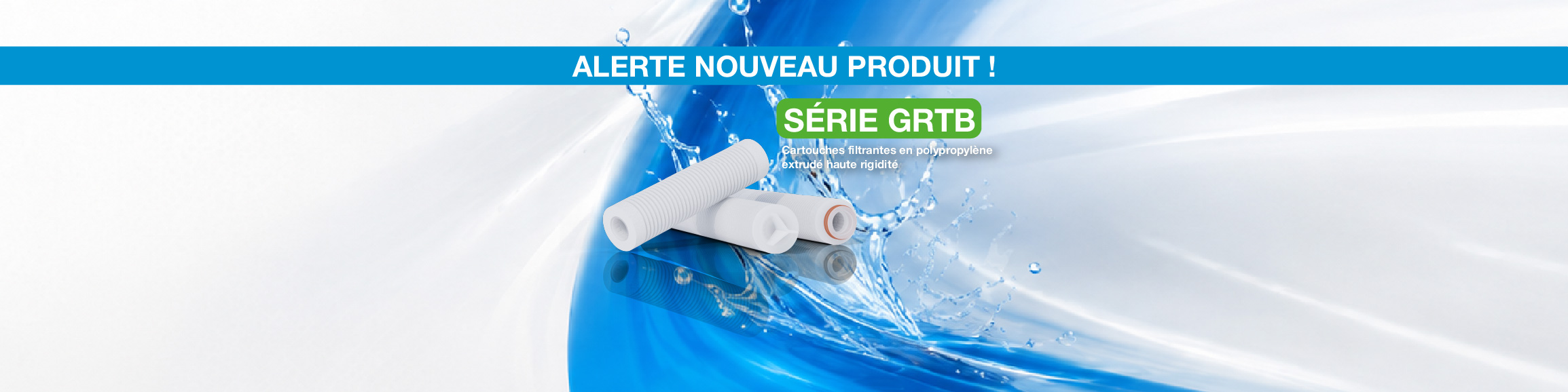 Cartouches filtrantes en polypropylène extrudé haute rigidité GRTB